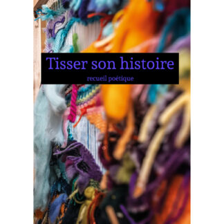 Tisser son histoire